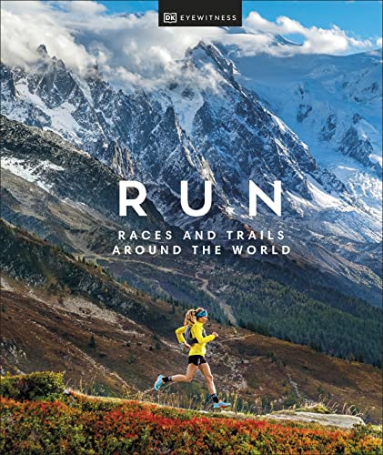 Run: Races and Trails Around the World von DK Eyewitness Travel